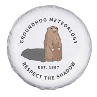 Groundhog Meteorology Spare Tire Cover Respect The Shadow Est 1887 Funny Woodchuck