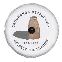 Groundhog Meteorology Spare Tire Cover Respect The Shadow Est 1887 Funny Woodchuck