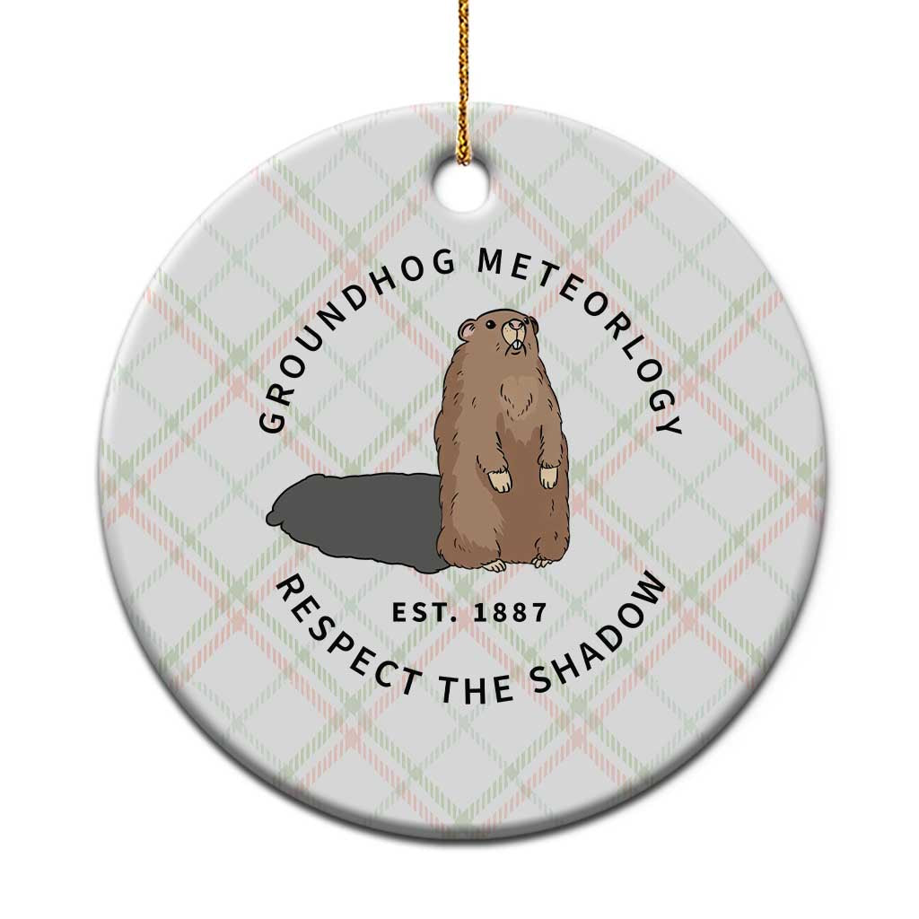 Groundhog Meteorology Ceramic Ornament Respect The Shadow Est 1887 Funny Woodchuck - Wonder Print Shop