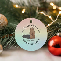 Groundhog Meteorology Ceramic Ornament Respect The Shadow Est 1887 Funny Woodchuck - Wonder Print Shop