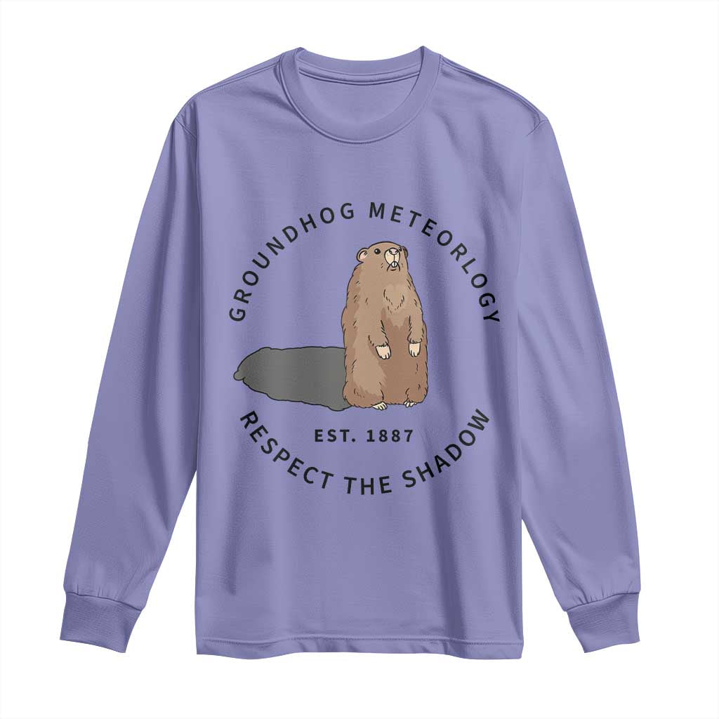 Groundhog Meteorology Long Sleeve Shirt Respect The Shadow Est 1887 Funny Woodchuck