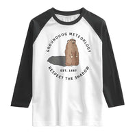 Groundhog Meteorology Raglan Shirt Respect The Shadow Est 1887 Funny Woodchuck