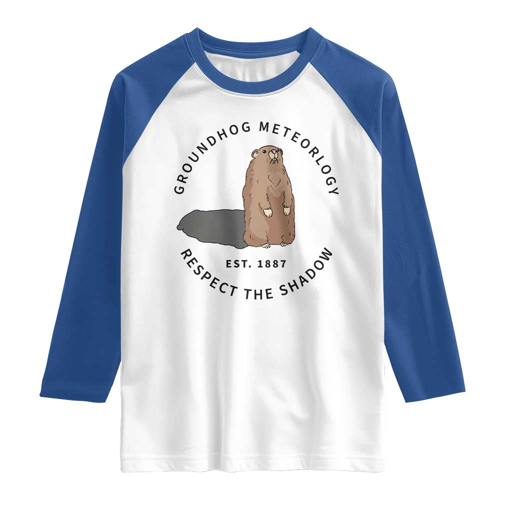 Groundhog Meteorology Raglan Shirt Respect The Shadow Est 1887 Funny Woodchuck