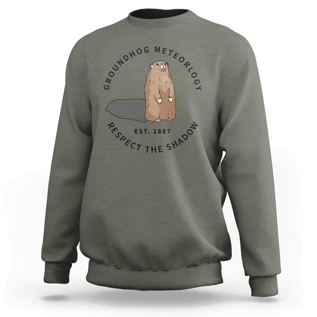 Groundhog Meteorology Sweatshirt Respect The Shadow Est 1887 Funny Woodchuck