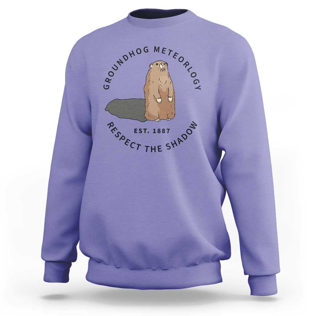 Groundhog Meteorology Sweatshirt Respect The Shadow Est 1887 Funny Woodchuck