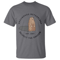 Groundhog Meteorology T Shirt Respect The Shadow Est 1887 Funny Woodchuck