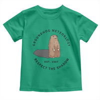 Groundhog Meteorology Toddler T Shirt Respect The Shadow Est 1887 Funny Woodchuck