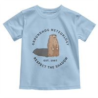 Groundhog Meteorology Toddler T Shirt Respect The Shadow Est 1887 Funny Woodchuck