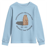 Groundhog Meteorology Youth Sweatshirt Respect The Shadow Est 1887 Funny Woodchuck