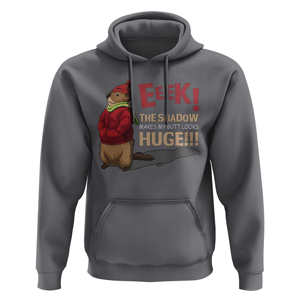 Groundhog Shadow Hoodie Eeek The Shadow Makes My Butt Look Huge