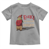Groundhog Shadow Toddler T Shirt Eeek The Shadow Makes My Butt Look Huge