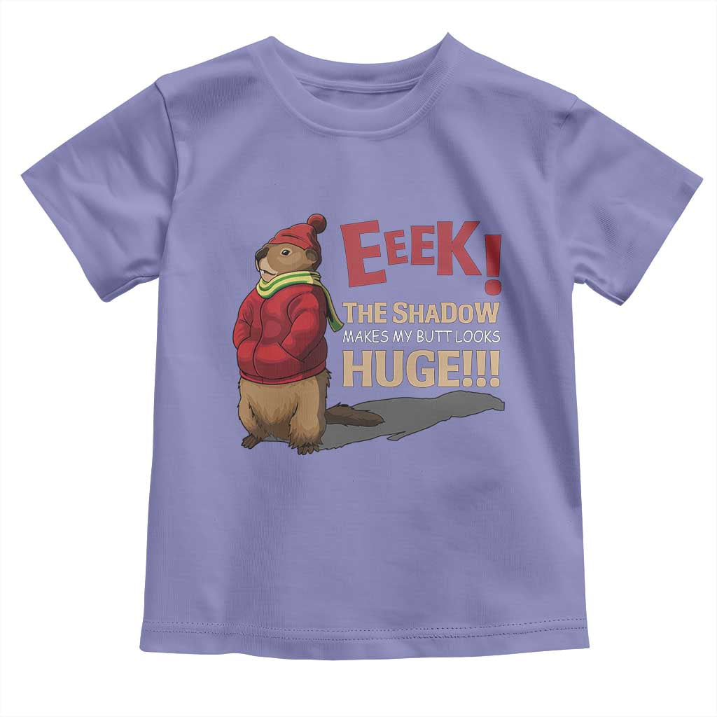 Groundhog Shadow Toddler T Shirt Eeek The Shadow Makes My Butt Look Huge