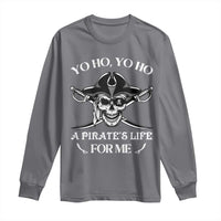 Funny Pirate Long Sleeve Shirt Pirate Life For Me Pirate Skull Buccaneer Freebooter