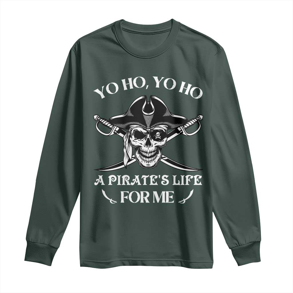Funny Pirate Long Sleeve Shirt Pirate Life For Me Pirate Skull Buccaneer Freebooter