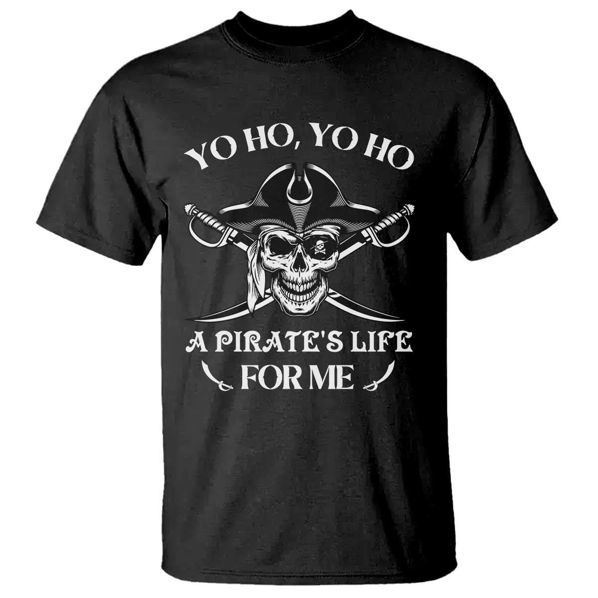 Funny Pirate T Shirt Pirate Life For Me Pirate Skull Buccaneer Freebooter