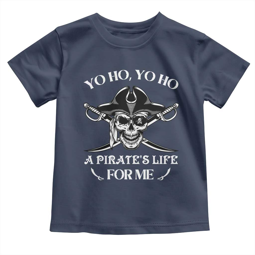 Funny Pirate Toddler T Shirt Pirate Life For Me Pirate Skull Buccaneer Freebooter