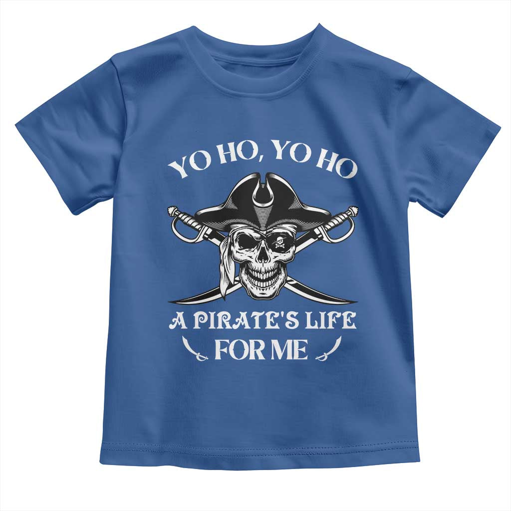 Funny Pirate Toddler T Shirt Pirate Life For Me Pirate Skull Buccaneer Freebooter