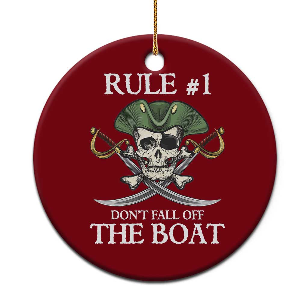 Funny Pirate Ceramic Ornament Rule #1 Don't Fall Off The Boat Cruise Party Gift - Wonder Print Shop