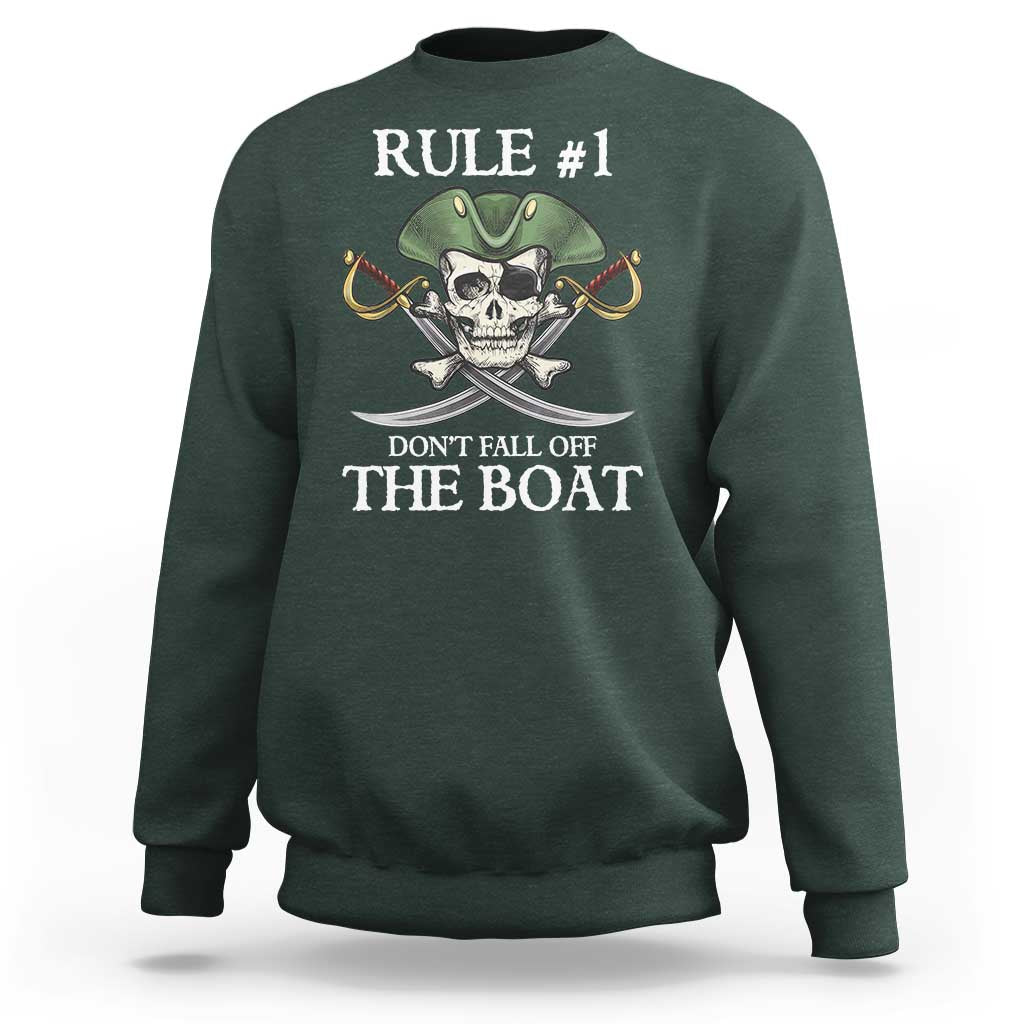 Funny Pirate Sweatshirt Rule #1 Don't Fall Off The Boat Cruise Party Gift