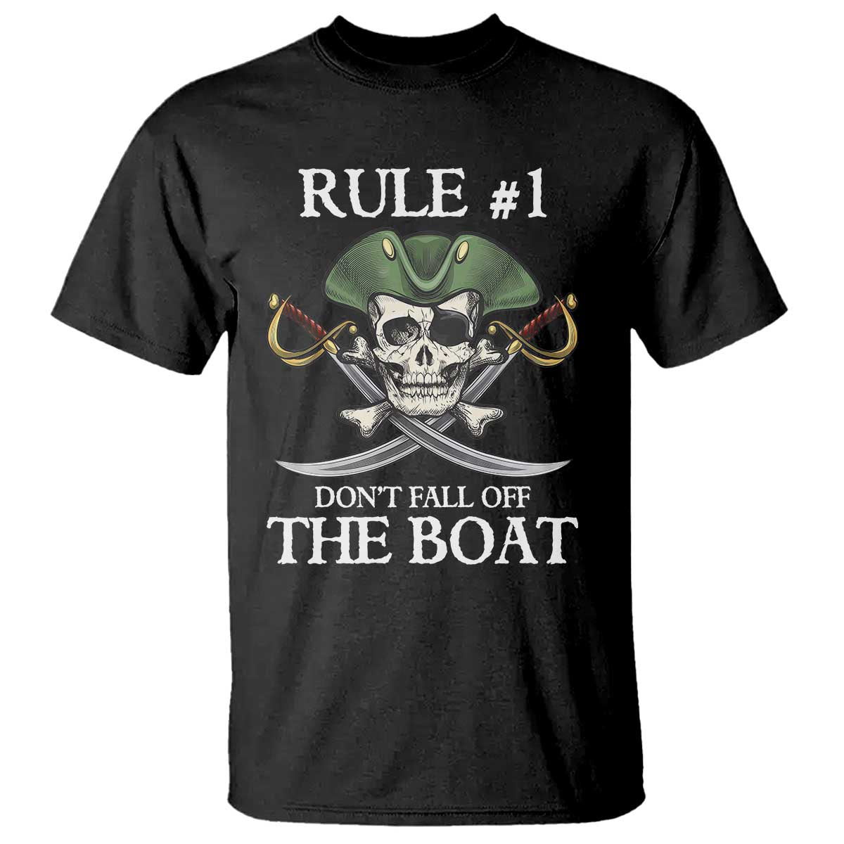 Funny Pirate T Shirt Rule #1 Don't Fall Off The Boat Cruise Party Gift