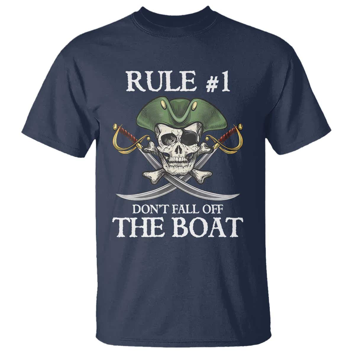 Funny Pirate T Shirt Rule #1 Don't Fall Off The Boat Cruise Party Gift