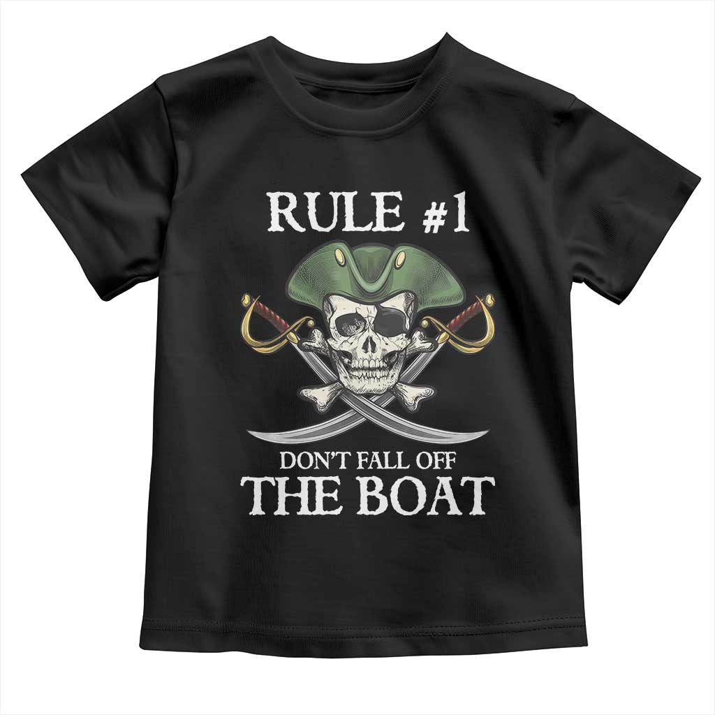 Funny Pirate Toddler T Shirt Rule #1 Don't Fall Off The Boat Cruise Party Gift