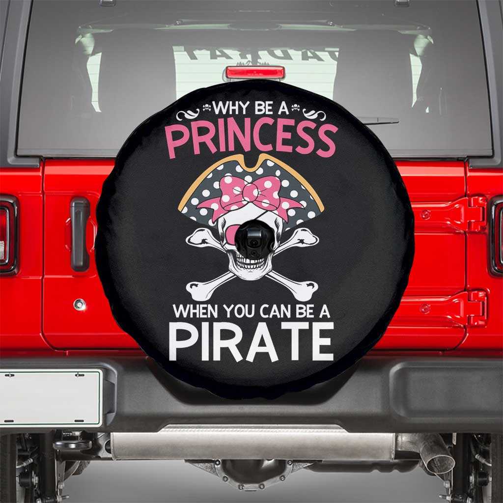 Funny Pirate Girl Spare Tire Cover Why Be A Princess When You Can Be A Pirate