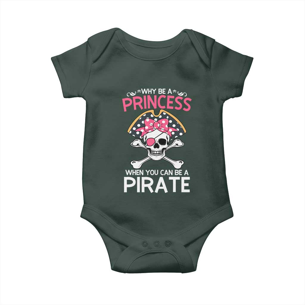 Funny Pirate Girl Baby Onesie Why Be A Princess When You Can Be A Pirate