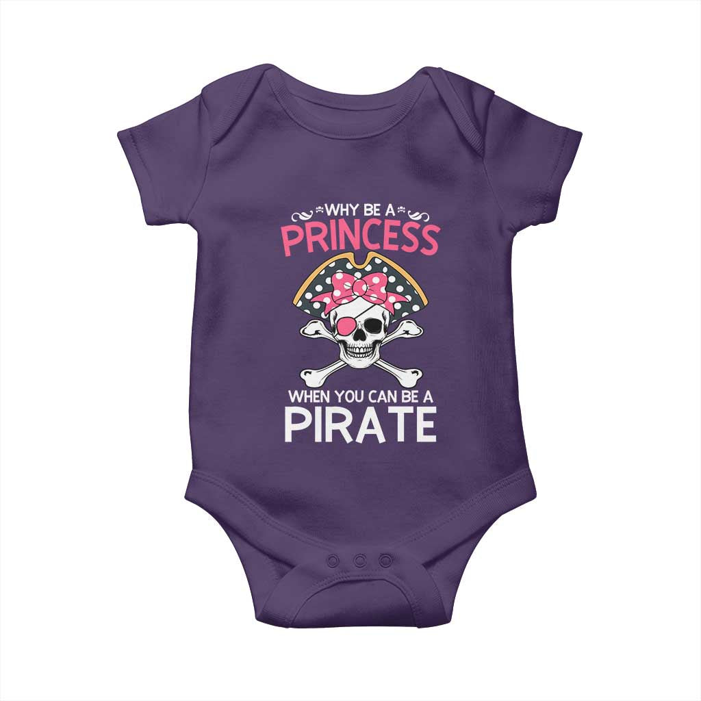 Funny Pirate Girl Baby Onesie Why Be A Princess When You Can Be A Pirate