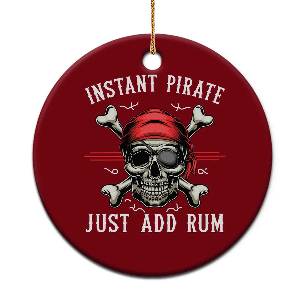 Funny Pirate Skull Ceramic Ornament Instant Pirate Just Add Rum Funny Jolly Roger Crossbones - Wonder Print Shop