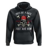 Funny Pirate Skull Hoodie Instant Pirate Just Add Rum Funny Jolly Roger Crossbones