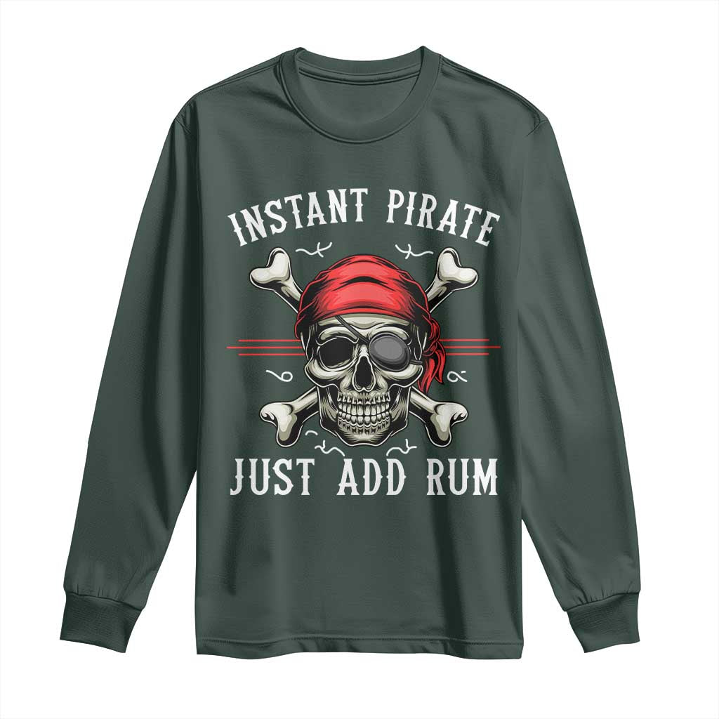 Funny Pirate Skull Long Sleeve Shirt Instant Pirate Just Add Rum Funny Jolly Roger Crossbones