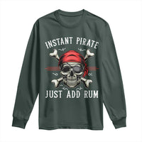 Funny Pirate Skull Long Sleeve Shirt Instant Pirate Just Add Rum Funny Jolly Roger Crossbones