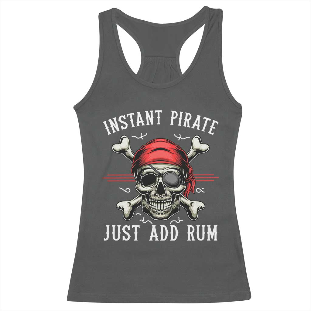 Funny Pirate Skull Racerback Tank Top Instant Pirate Just Add Rum Funny Jolly Roger Crossbones