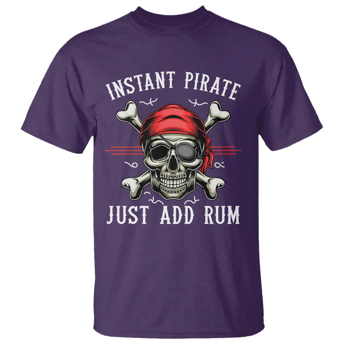 Funny Pirate Skull T Shirt Instant Pirate Just Add Rum Funny Jolly Roger Crossbones