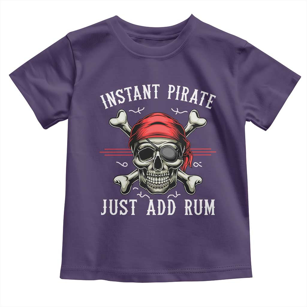 Funny Pirate Skull Toddler T Shirt Instant Pirate Just Add Rum Funny Jolly Roger Crossbones