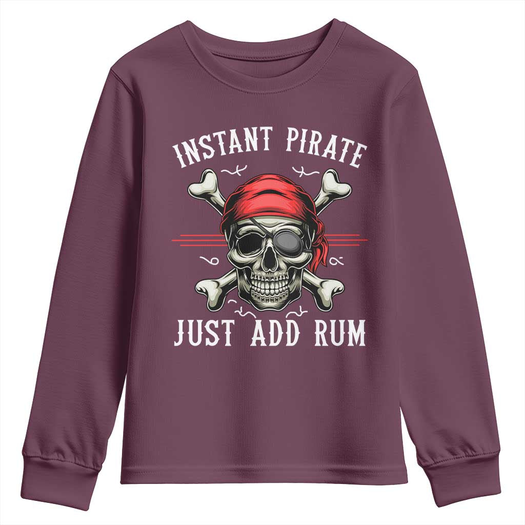 Funny Pirate Skull Youth Sweatshirt Instant Pirate Just Add Rum Funny Jolly Roger Crossbones
