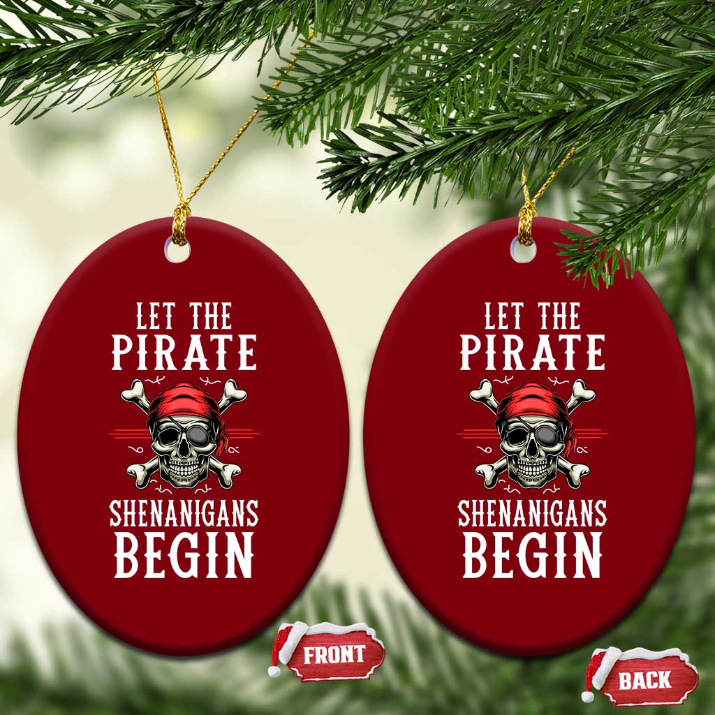 Let The Pirate Shenanigans Begin Ceramic Ornament Pirate Skull - Wonder Print Shop