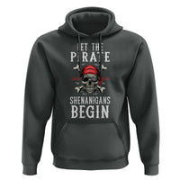 Let The Pirate Shenanigans Begin Hoodie Pirate Skull