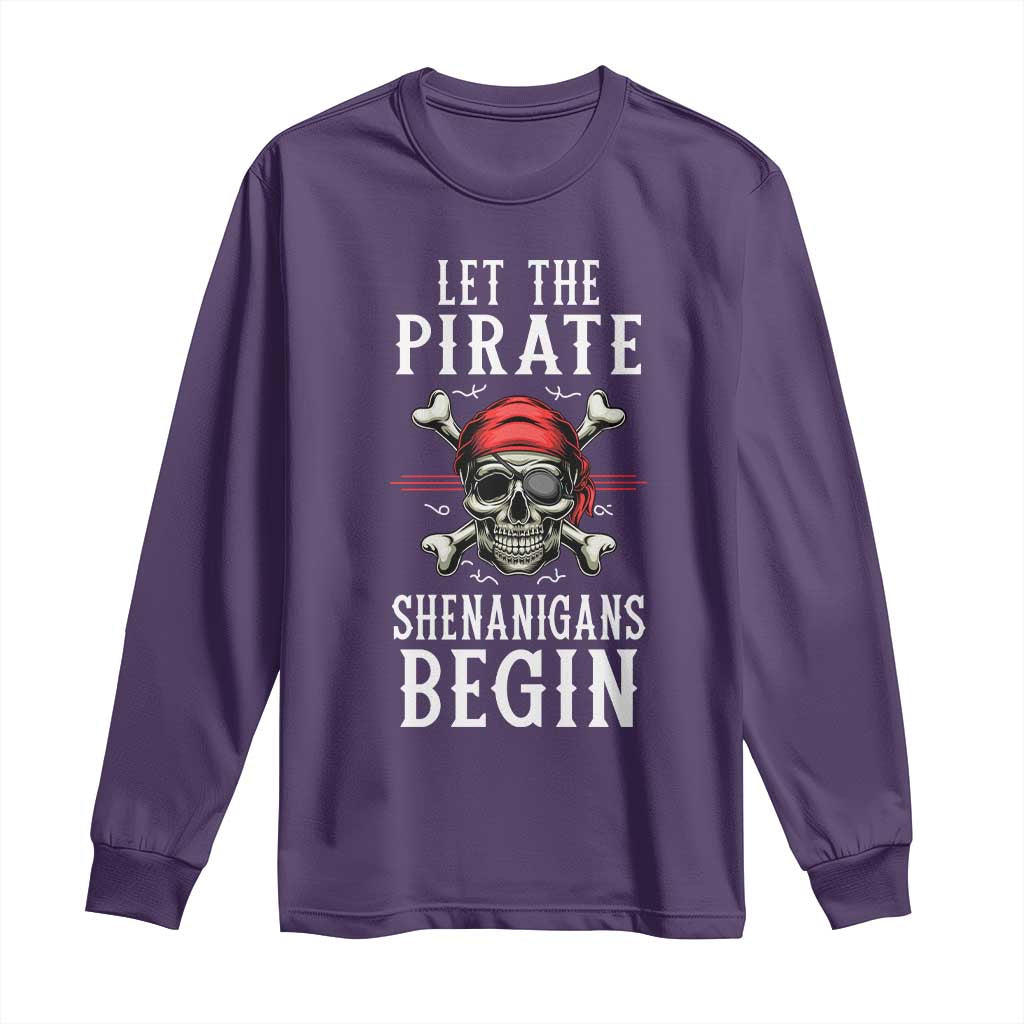 Let The Pirate Shenanigans Begin Long Sleeve Shirt Pirate Skull