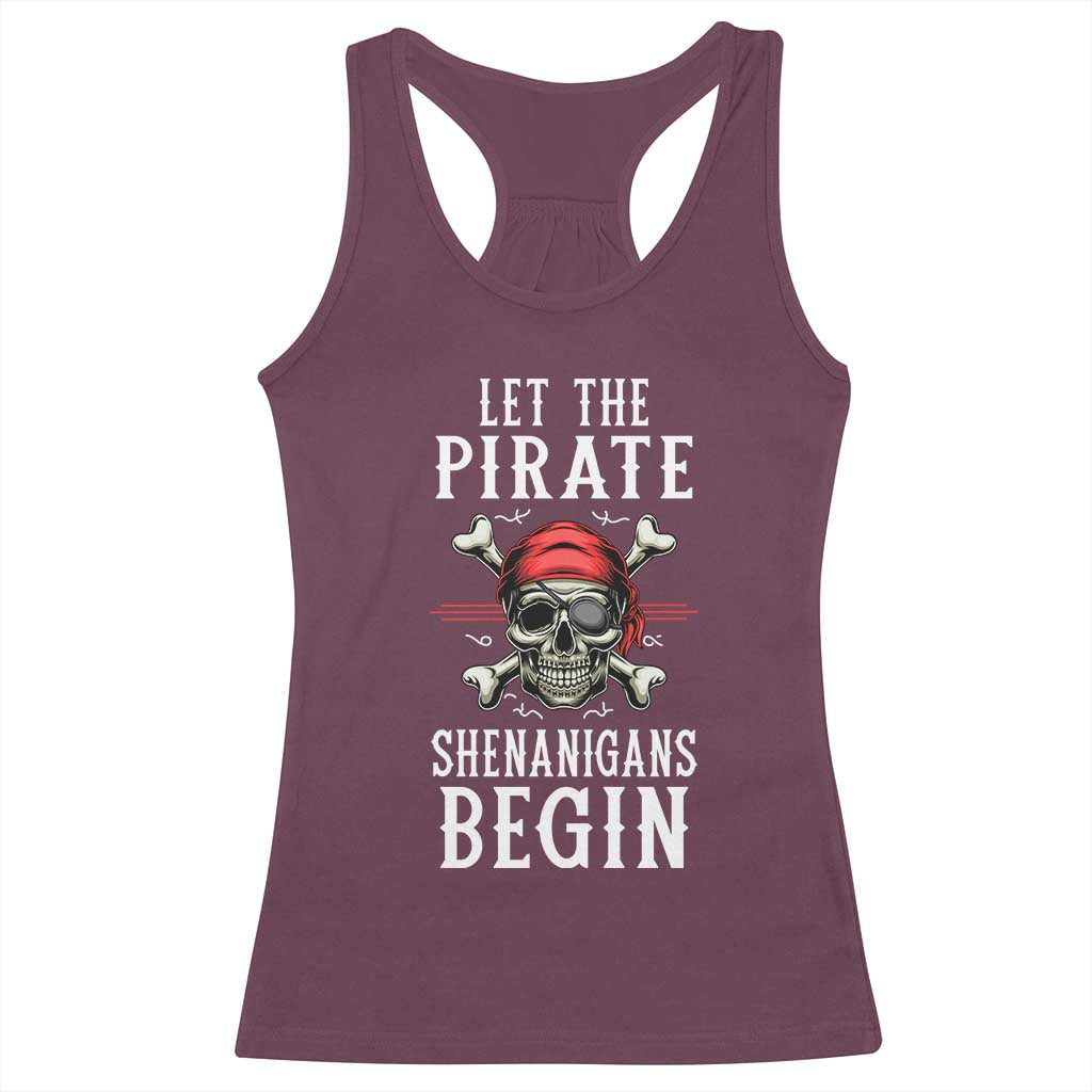 Let The Pirate Shenanigans Begin Racerback Tank Top Pirate Skull