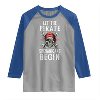 Let The Pirate Shenanigans Begin Raglan Shirt Pirate Skull