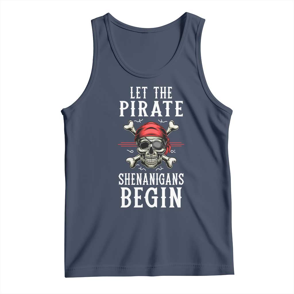 Let The Pirate Shenanigans Begin Tank Top Pirate Skull