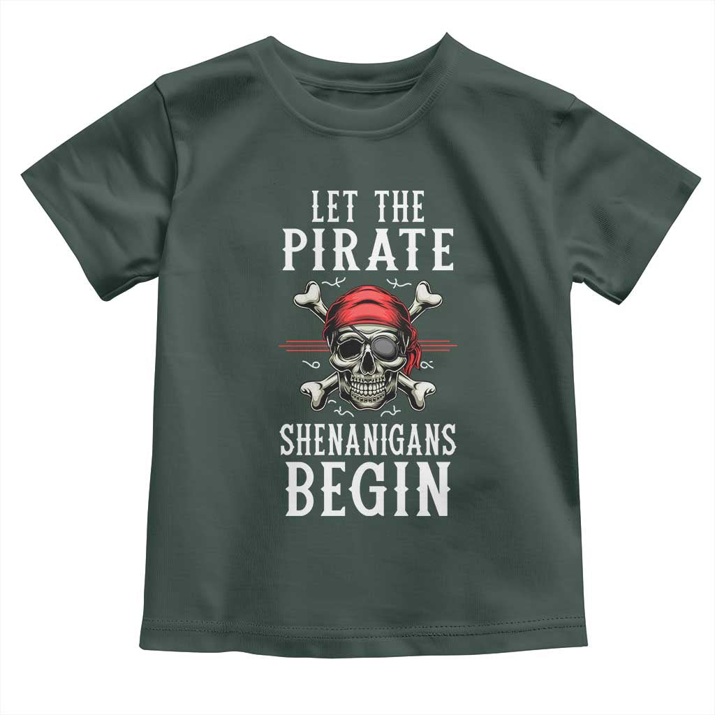 Let The Pirate Shenanigans Begin Toddler T Shirt Pirate Skull