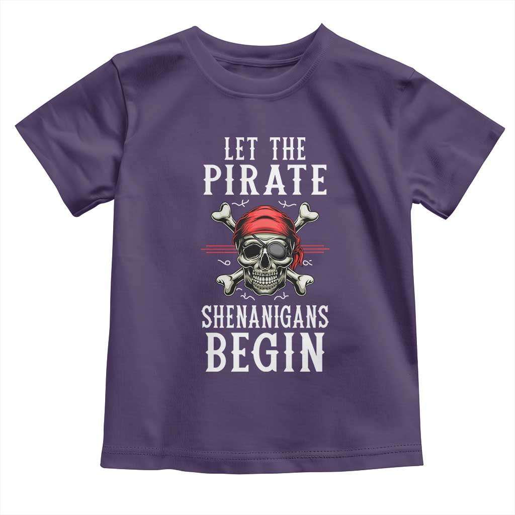 Let The Pirate Shenanigans Begin Toddler T Shirt Pirate Skull