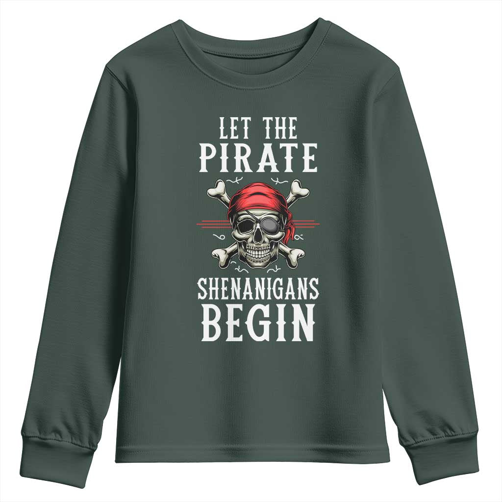 Let The Pirate Shenanigans Begin Youth Sweatshirt Pirate Skull