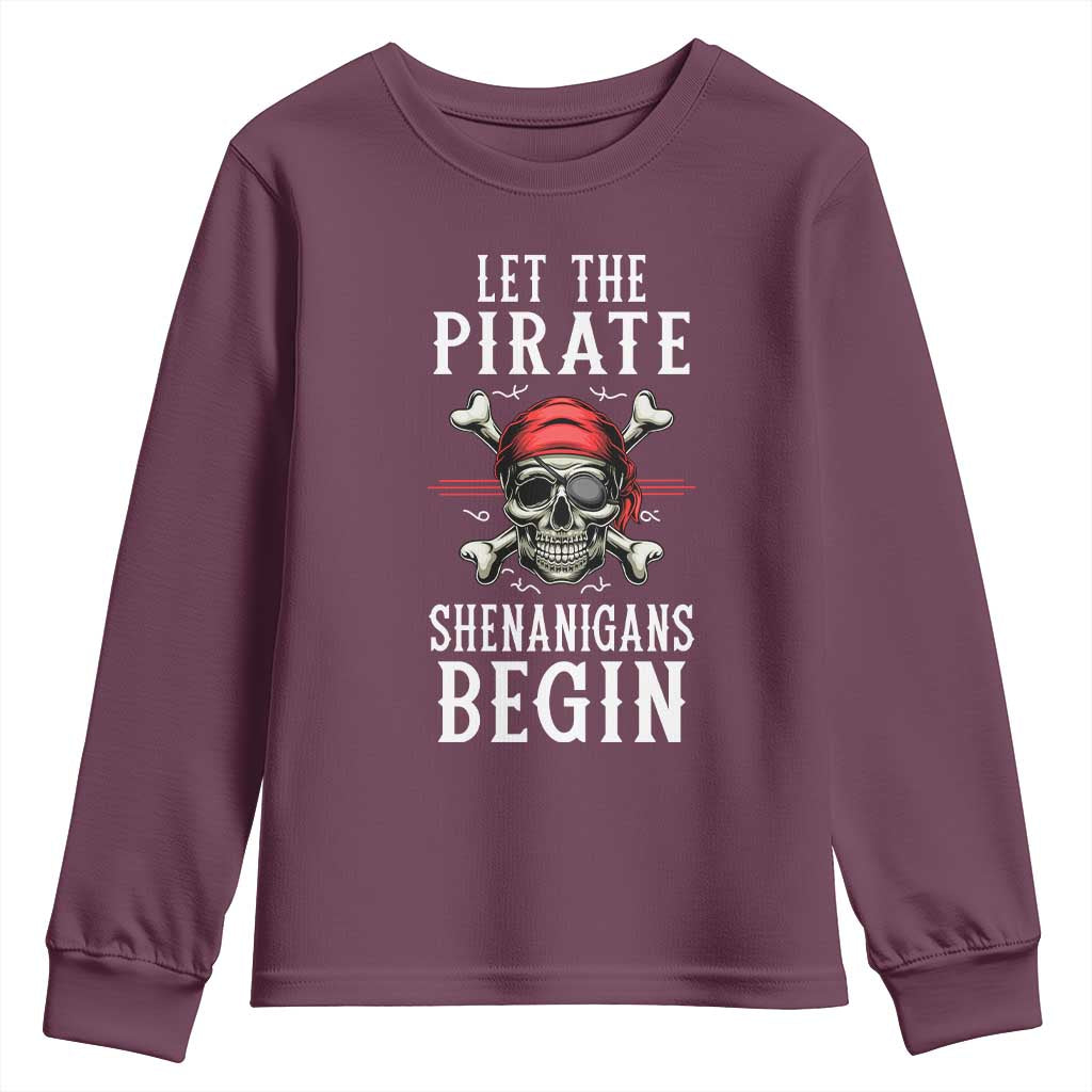 Let The Pirate Shenanigans Begin Youth Sweatshirt Pirate Skull