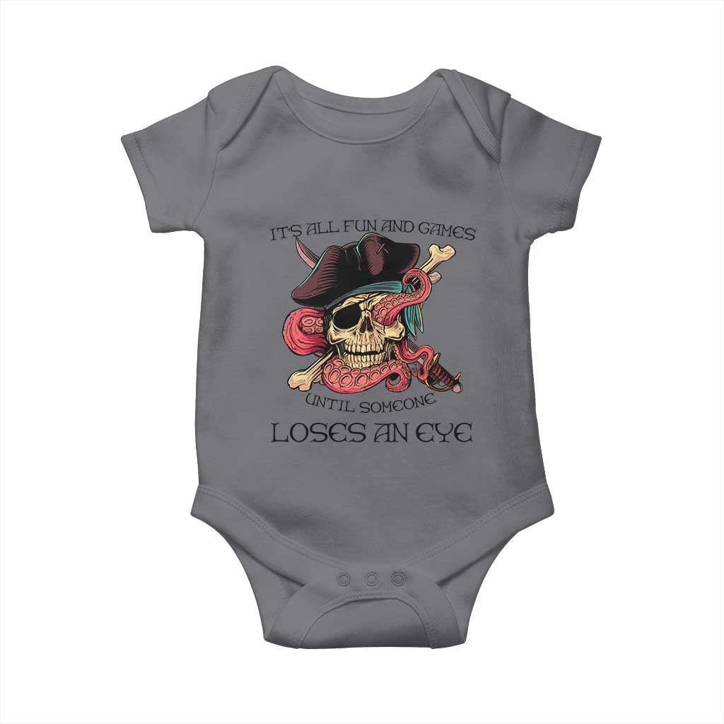 Funny Pirate Baby Onesie All Fun And Games Until Someone Loses an Eye