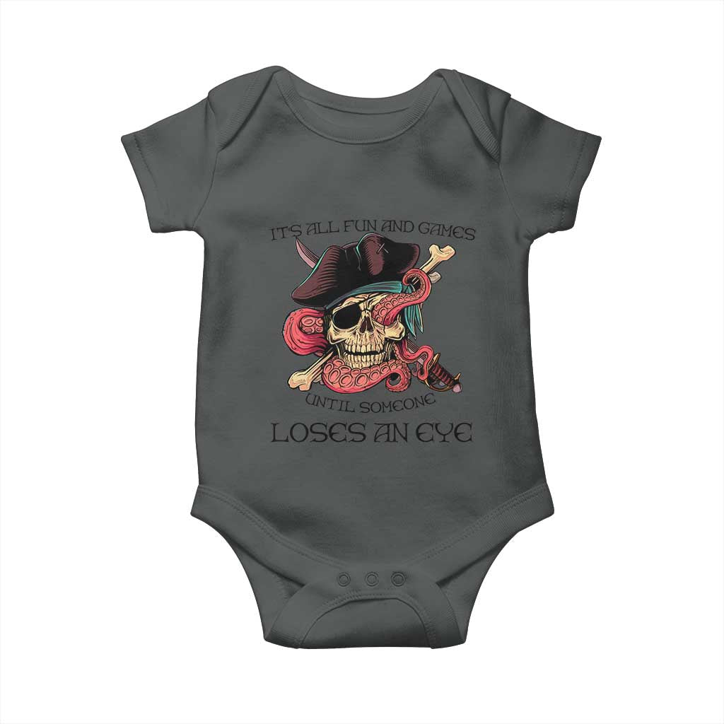 Funny Pirate Baby Onesie All Fun And Games Until Someone Loses an Eye