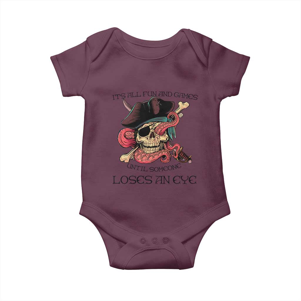 Funny Pirate Baby Onesie All Fun And Games Until Someone Loses an Eye